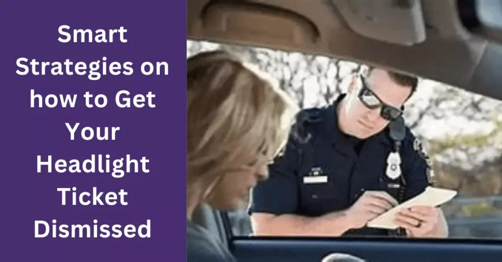 how to Get Your Headlight Ticket Dismissed