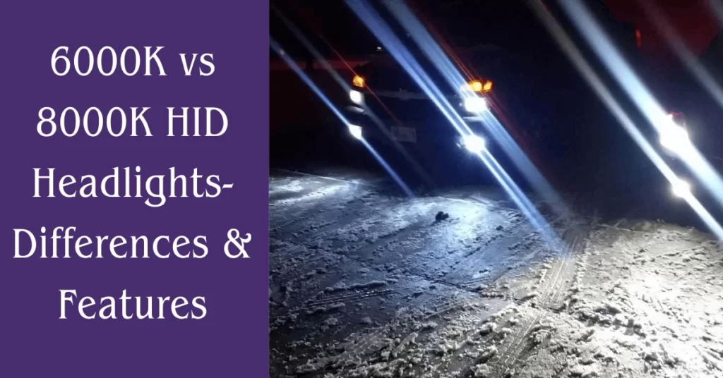 6000k vs 8000k hid headlights - car headlights