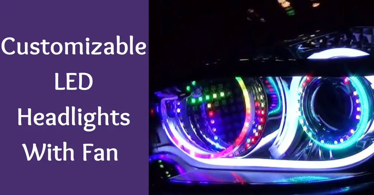 customizable led headlights with fans