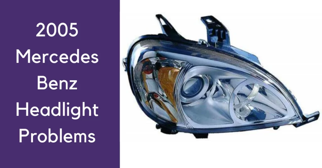 2005 Mercedes Benz Headlight Problems - mercedes headlights