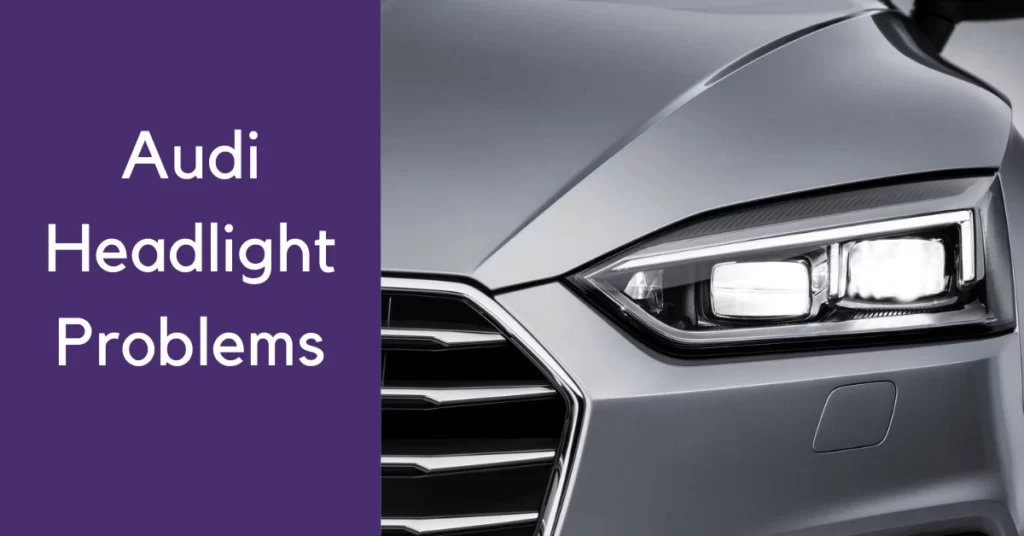 Audi headlight problems