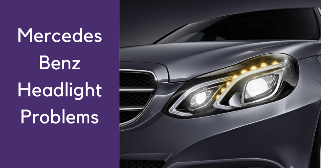 Mercedes Benz Headlight Problems