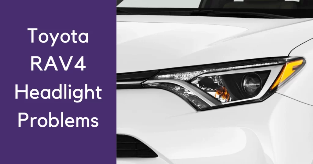 Toyota RAV4 headlight problems