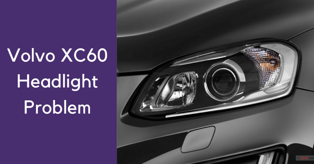 Volvo Xc60 Headlight Problem