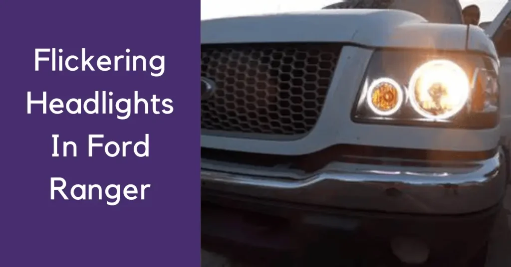 Ford Ranger’s Headlights Flickering
