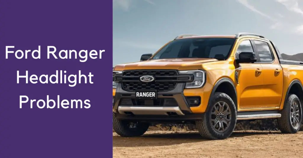 Ford Ranger Headlight Problems