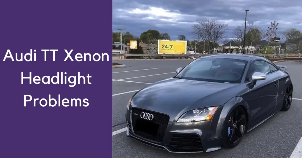 Audi TT Xenon Headlight Problems
