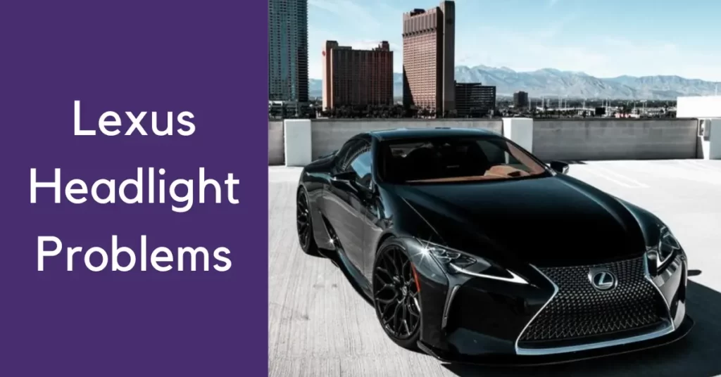 Lexus Headlight Problems