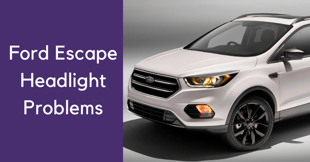 Ford Escape Headlight Problems